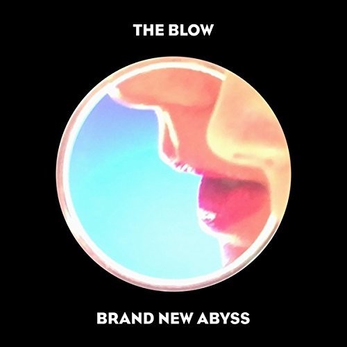The Blow: Brand New Abyss - COMPACT DISCS