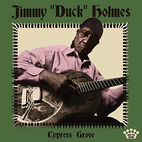 Jimmy Duck Holmes: Cypress Grove - VINYL LP
