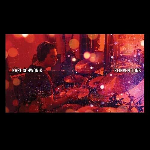 Karl Schwonik: Reinventions - COMPACT DISCS