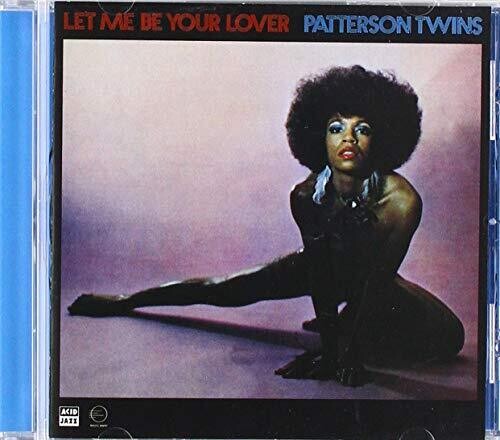 Patterson Twins: Let Me Be Your Lover - COMPACT DISCS