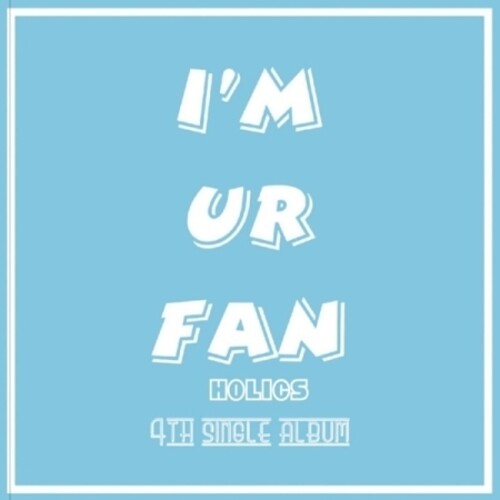 Holics: I'm Ur Fan (incl. Booklet) - COMPACT DISCS