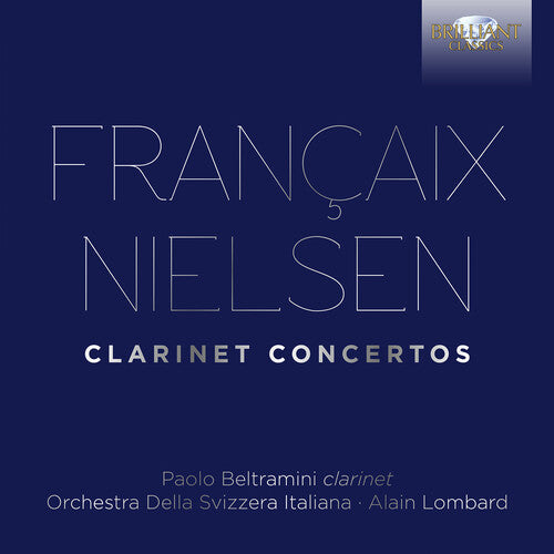 Francaix / Beltramini / Lombard: Clarinet Concertos - COMPACT DISCS