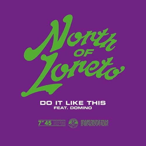 North of Loreto: Do It Like This - 7-INCH SINGLE