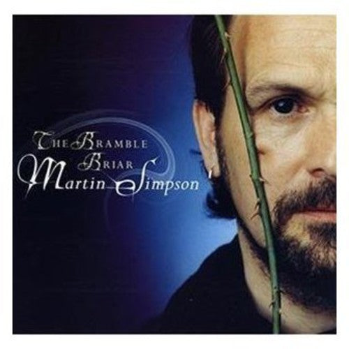 Martin Simpson: Bramble Briar - COMPACT DISCS