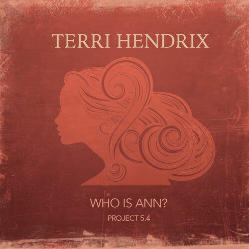 Terri Hendrix: Who Is Ann? (EP) - COMPACT DISCS