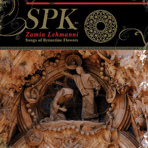 SPK: Zamia Lehmanni: Songs Of Byzantine Flowers - VINYL LP