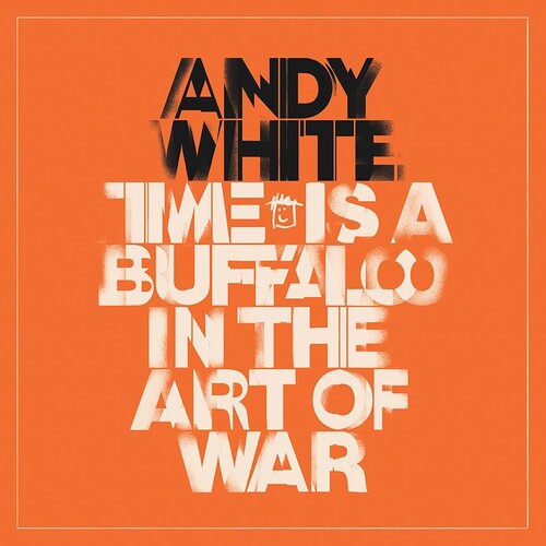 Andy White: Time Is A Buffalo In The Art Of War - COMPACT DISCS