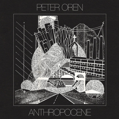 Peter Oren: Anthropocene - VINYL LP