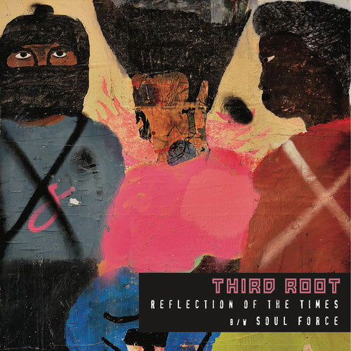 3rd Root: Reflection Of The Times / Soul Force - 7-INCH SINGLE