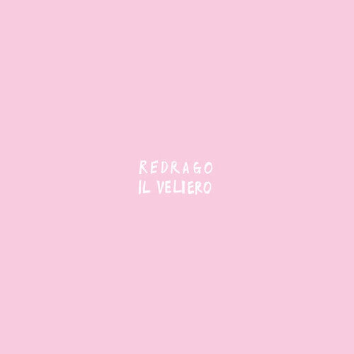 Redrago: Redrago / Il Veliero (Club Versions) - 12-INCH SINGLE