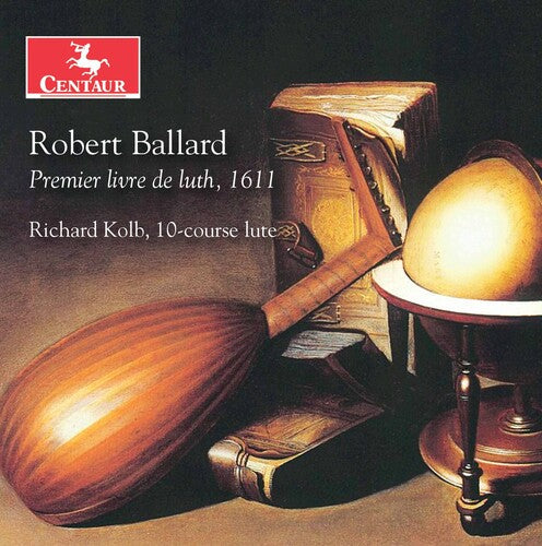 Ballard / Kolb: Premier Livre de Luth 1611 - COMPACT DISCS
