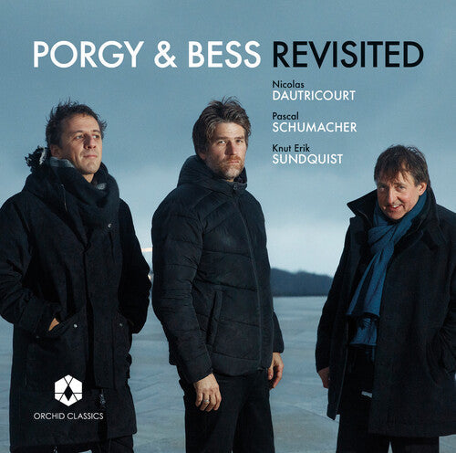 Dautricourt / Schumacher / Sundquist: Porgy & Bess Revisited - COMPACT DISCS