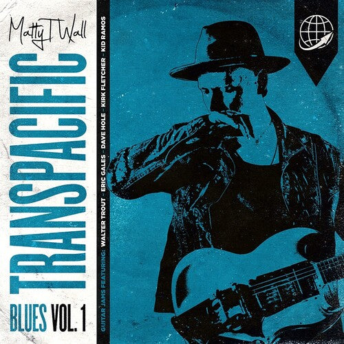 Matty T Wall: Transpacific Blues Volume 1 - COMPACT DISCS