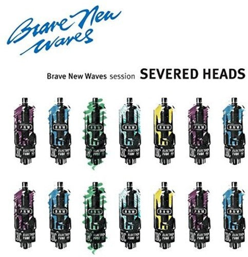 Severed Heads: Brave New Waves Session - COMPACT DISCS