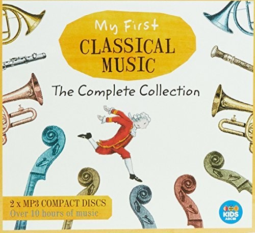 Various Artists: My First Classical Music: Complete Collection / Various - COMPACT DISCS
