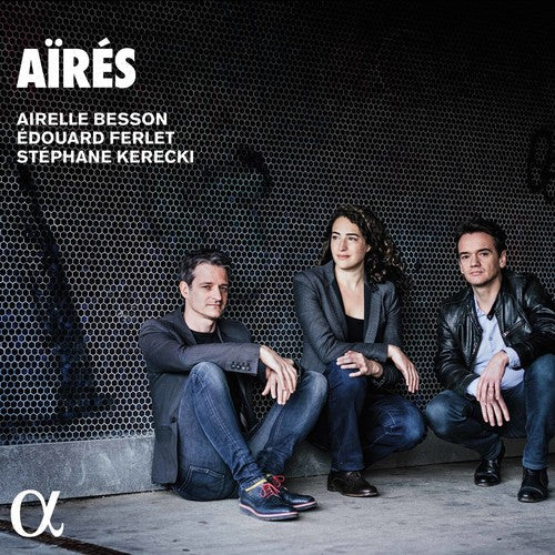 Besson / Besson / Kerecki: Aires - COMPACT DISCS