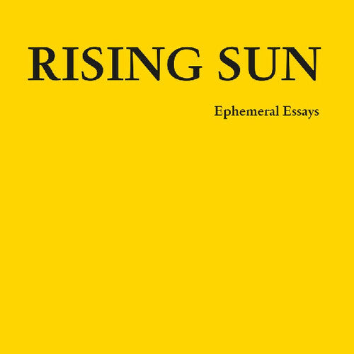 Rising Sun: Ephemeral Essays - 12-INCH SINGLE