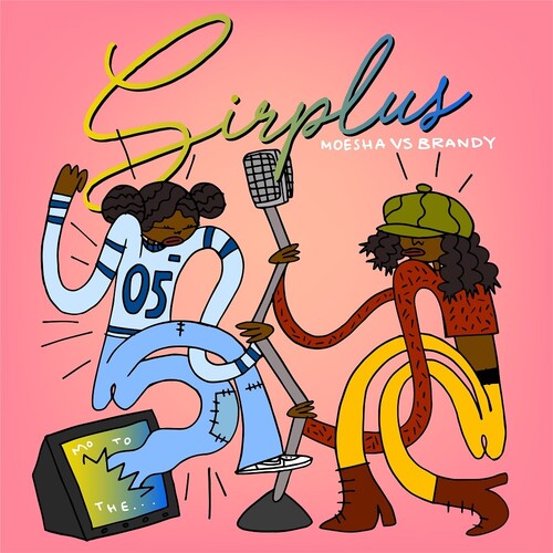 Sirplus: Brandy Vs. Moesha - 7-INCH SINGLE