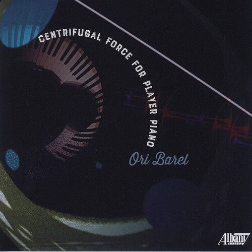Barel: Centrifugal Force for Player Piano - COMPACT DISCS