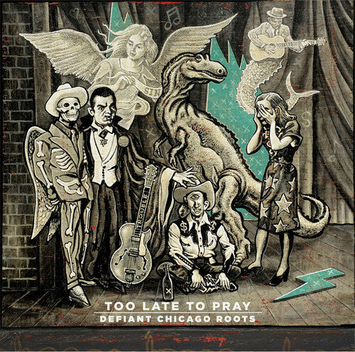 Various Artists: Too Late To Pray: Defiant Chicago Roots (Various Artists) - VINYL LP
