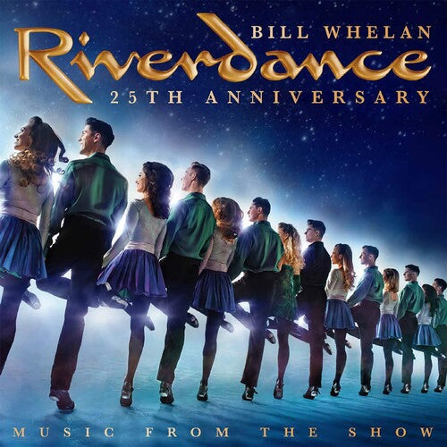 Bill Whelan: Riverdance 25th Anniversary: Music from the Show - COMPACT DISCS