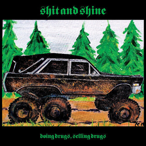 Shit & Shine: Doing Drugs, Selling Drugs - VINYL LP