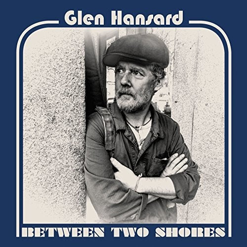 Glen Hansard: Between Two Shores - VINYL LP