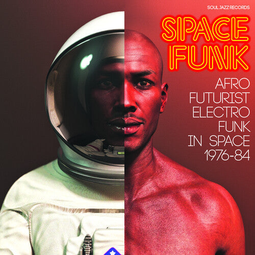 Soul Jazz Records Presents: Space Funk - Afro Futurist Electro Funk In Space 1976-84 - COMPACT DISCS