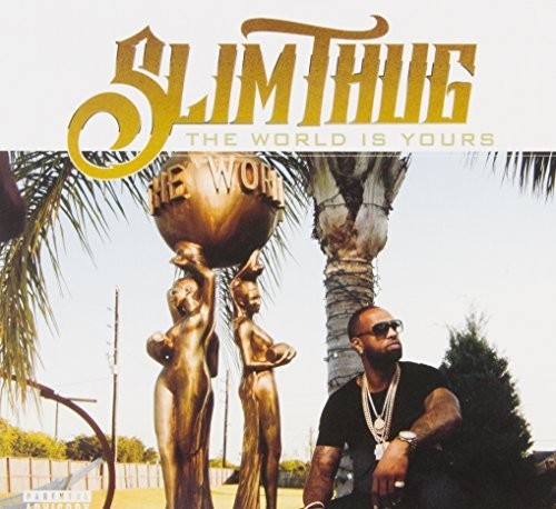 Slim Thug: The World Is Yours - COMPACT DISCS