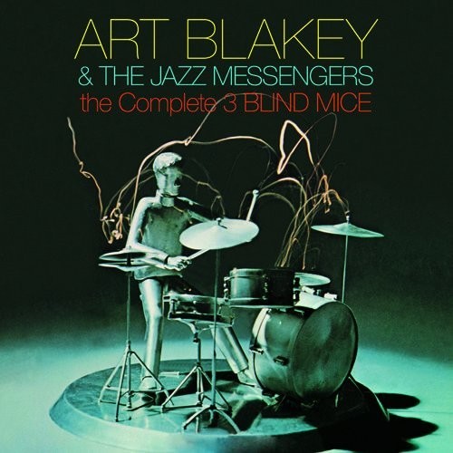 Blakey, Art / Jazz Messengers: Complete Three Blind Mice - COMPACT DISCS