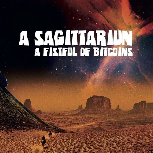 A Sagittariun: A Fistful Of Bitcoins - 12-INCH SINGLE