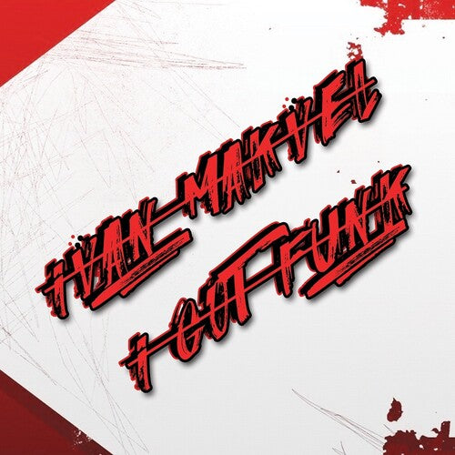 Ivan Makvel: I Got Funk - 7-INCH SINGLE