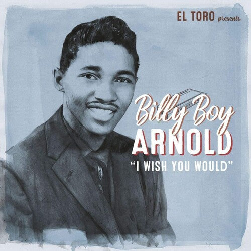 Billy Boy Arnold: I Wish You Would - 7-INCH SINGLE