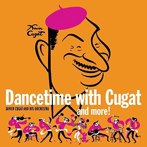Xavier Cugat: Dancetime With Xavier Cugat - COMPACT DISCS