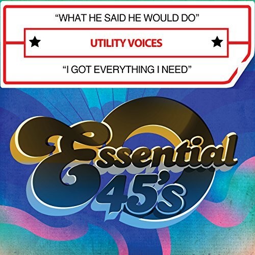 Utility Voices: What He Said He Would Do / I Got Everything I Need (Digital 45) - COMPACT DISCS