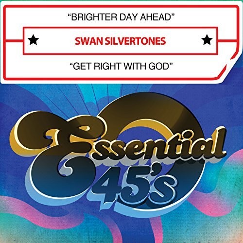 The Swan Silvertones: Brighter Day Ahead / Get Right With God (Digital 45) - COMPACT DISCS