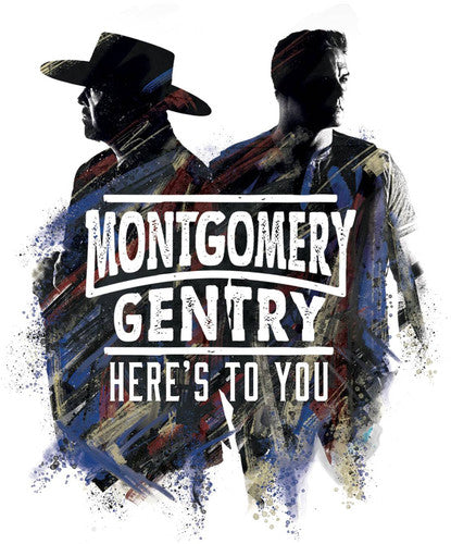 Montgomery Gentry: Here's To You - COMPACT DISCS
