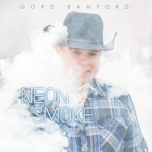 Gord Bamford: Neon Smoke - COMPACT DISCS
