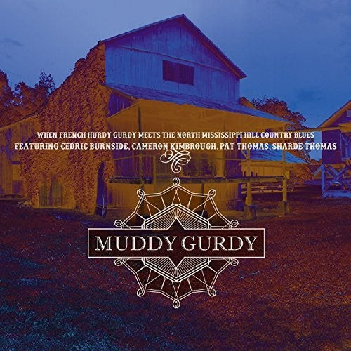 Muddy Gurdy: Muddy Gurdy - COMPACT DISCS