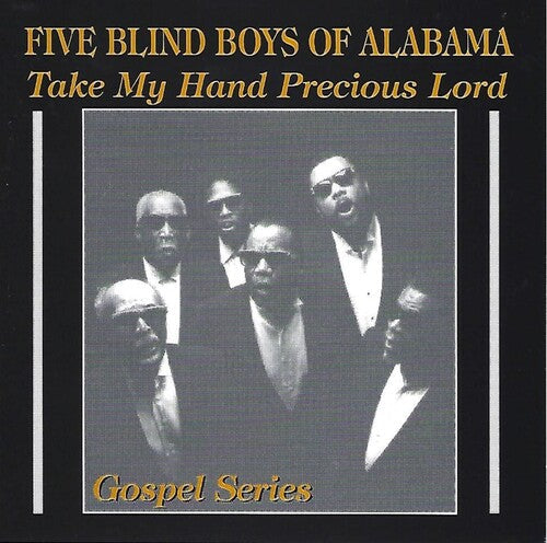 The Five Blind Boys of Alabama: Take My Hand Precious Lord - COMPACT DISCS