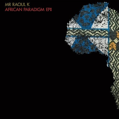 Mr Raoul K & Manoo: African Paradigm EPII - 12-INCH SINGLE