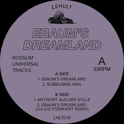 Rossum Universal Tracks: Ebaum's Dreamland - 12-INCH SINGLE