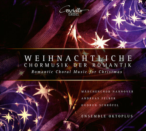 Schrofel  Felber  Madchenchor Hannover  Ensemble Oktoplus: Weihnactliche - COMPACT DISCS