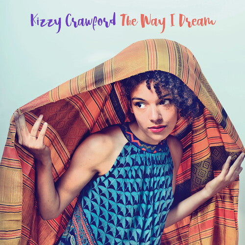 Kizzy Crawford: The Way I Dream - COMPACT DISCS