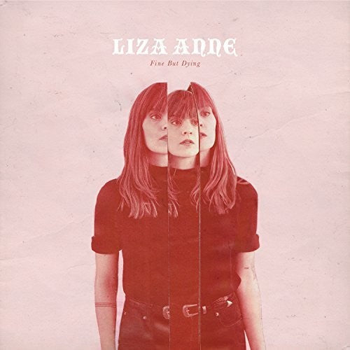 Liza Anne: Fine But Dying - VINYL LP