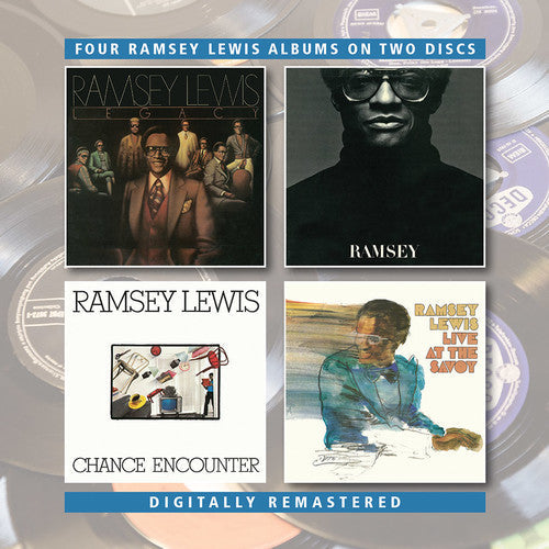 Ramsey Lewis: Legacy / Ramsey / Chance Encounter / Live At The Savoy - COMPACT DISCS