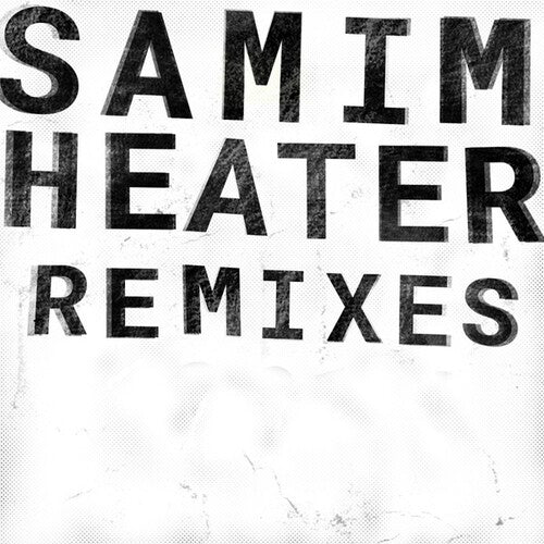 Samim: Heater Remixes (incl. Diplo) - 12-INCH SINGLE