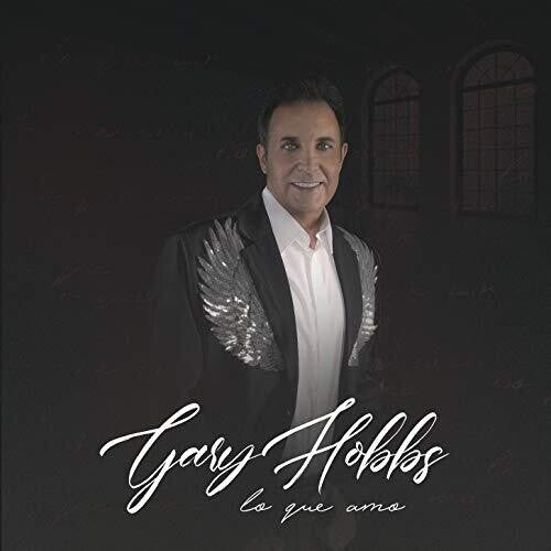Gary Hobbs: Lo Que Amo - COMPACT DISCS