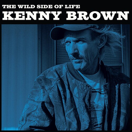 Kenny Brown: Wild Side Of Life - 7-INCH SINGLE