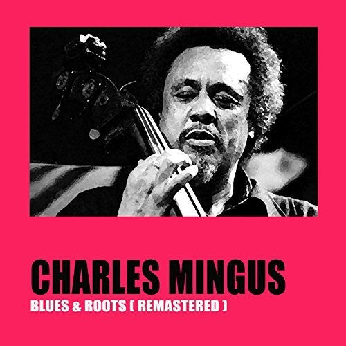 Charles Mingus: Blues & Roots - VINYL LP
